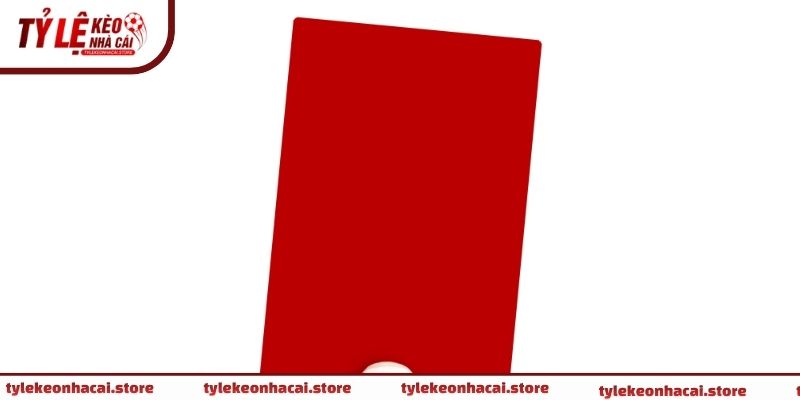 Kèo Thẻ Đỏ Và Cách Đánh Giá Rủi Ro Trong Trận Đấu